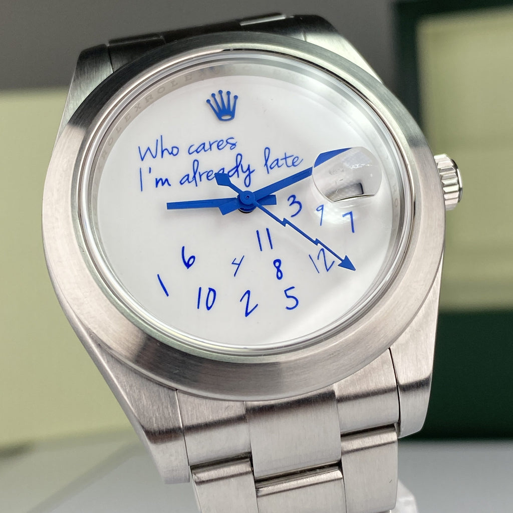 Unique Rolex Datejust 116300 41mm Custom “Who cares I am already late”